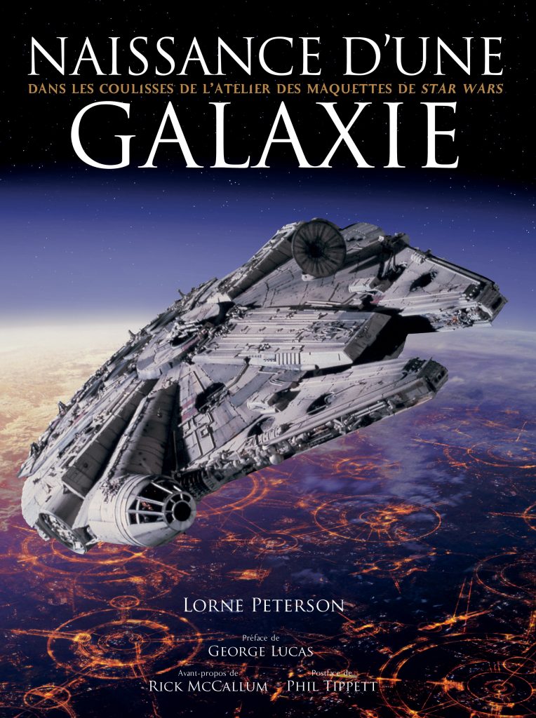 Naissance d’une galaxie – Dans les coulisses de l’atelier des maquettes Star Wars - couverture